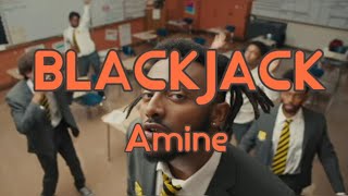 가사 Amine - BLACKJACK 한글가사, 자막