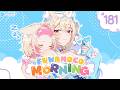 【FUWAMOCO MORNING】episode 181 🐾 #FWMCMORNING