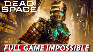 Dead Space Remake Full Game Part 1 [IMPOSSIBLE MODE] - No Commentary Gameplay