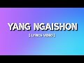 Shai hing  yang ngaishon ft myboy g lyrics