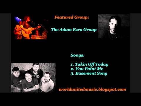 The Adam Ezra Group - Takin off Today, You Paint M...