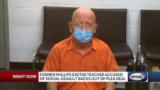 Former Phillips Exeter teacher accused of sexual assault backs out of plea deal