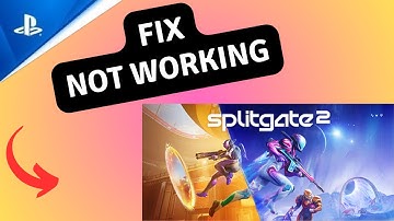 How to Fix Splitgate 2 Not Working on PS5