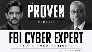 FBI Cyber Expert Saves Your Business - M.K. Palmore