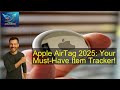 Apple AirTag 2025: Your Must-Have Item Tracker!