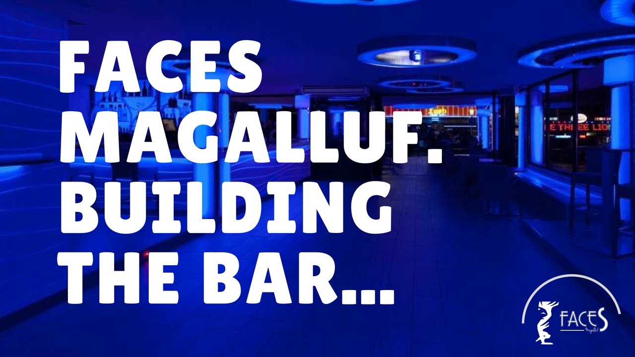 FACES MAGALLUF Building the bar! YouTube
