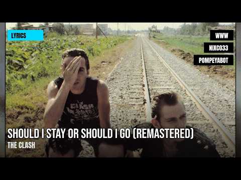 Should I Stay or Should I Go (Remastered) - The Clash (Letra/Lyrics)