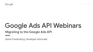 Live Webinar: Migrating to the Google Ads API