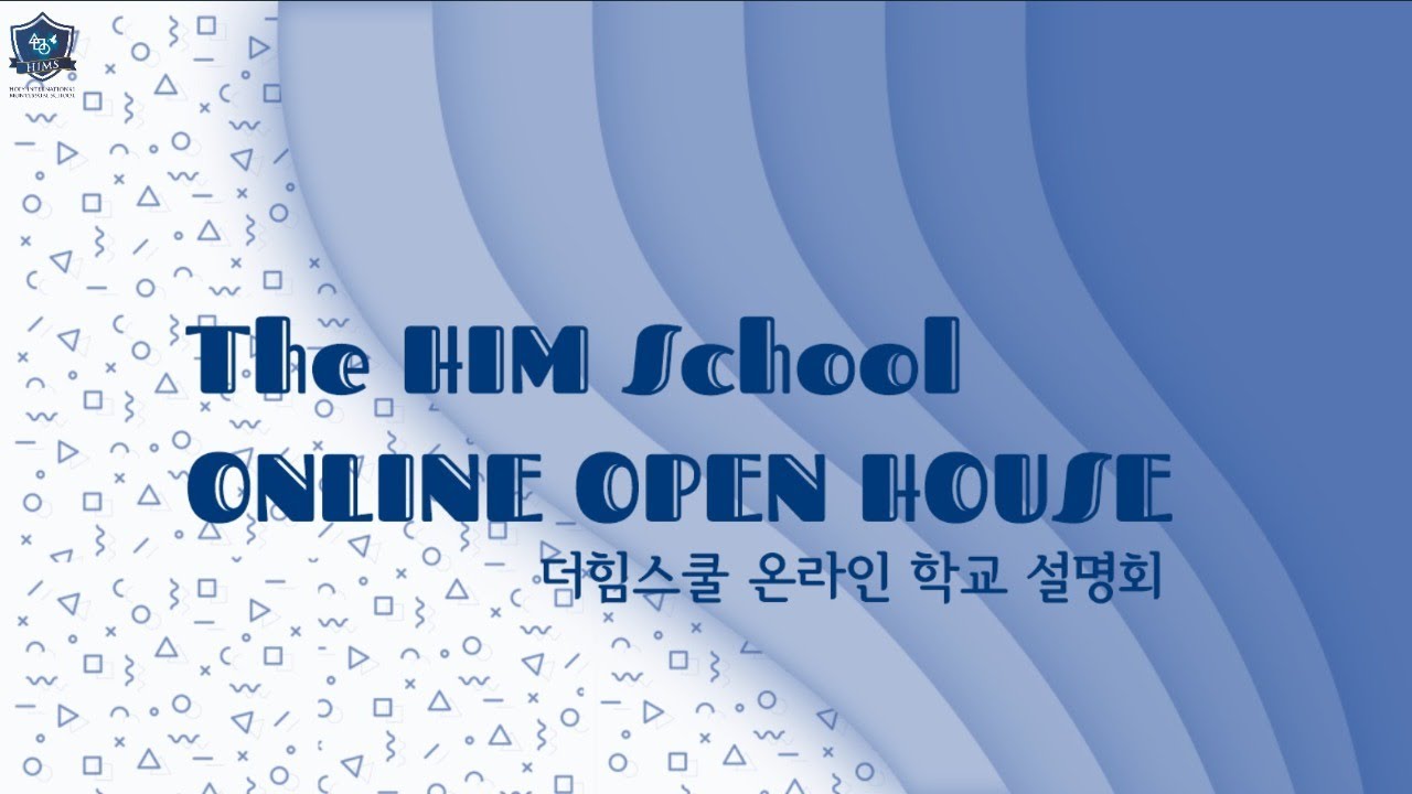 더힘스쿨 2021년도 입학 설명회 The HIM School OnLine Open House YouTube