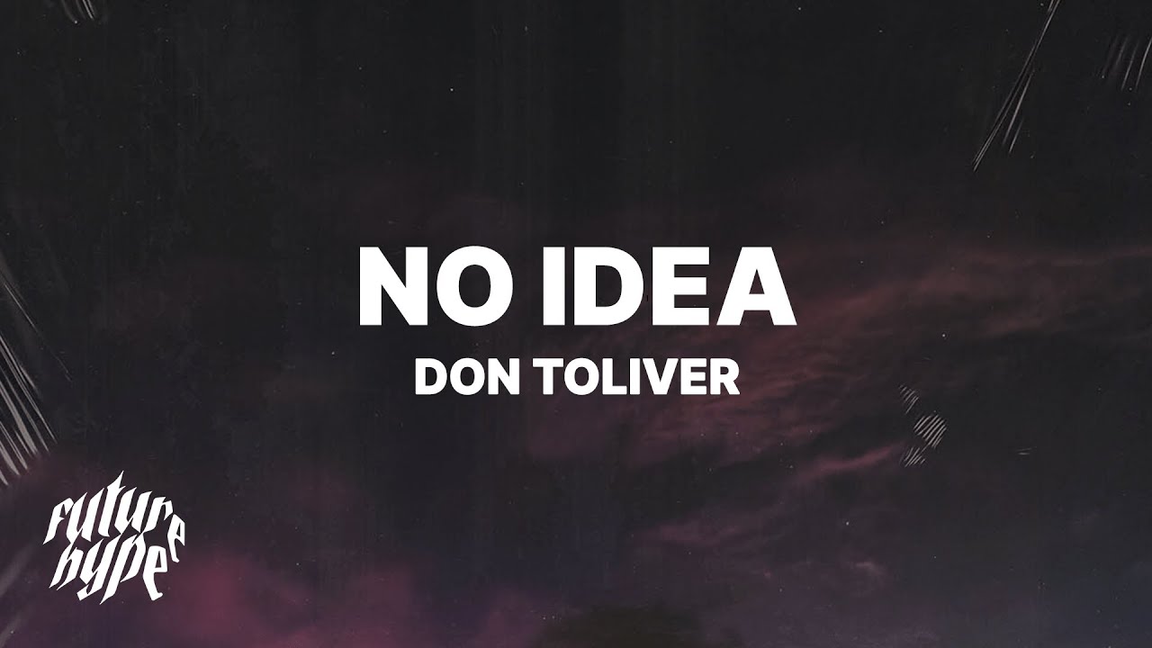 Don Toliver - No Idea (Lyrics)