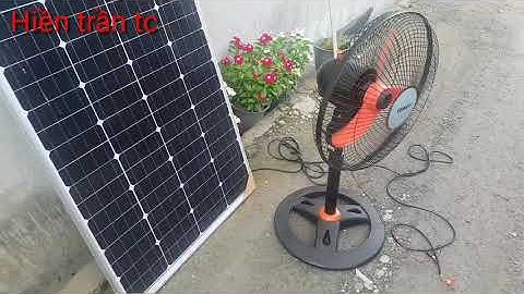 Chạy quạt trực tiếp với tấm pin mono 100w