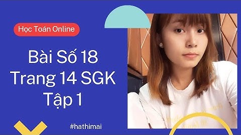 Bài 18 trang 14 tập 1 lơpd 9 năm 2024