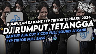 DJ RUMPUT TETANGGA X COD SOUND JJ KANE FYP TIKTOK FULL BASS TERBARU 2024