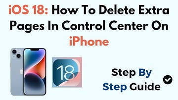 iOS 18: How To Delete Extra Pages In Control Center On iPhone