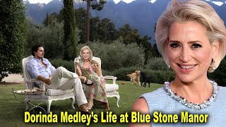 Dorinda Medley’s Life at Blue Stone Manor — Strength, Tradition & Starting Over