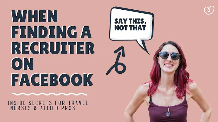 Finding a travel nurse, therapy, or tech recruiter on Facebook | Say this, Not That