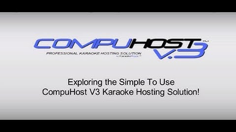 CompuHost V3 - Using CompuHost V3 Karaoke Hosting Solution