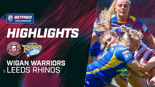 Highlights | Wigan Warriors v Leeds Rhinos, 2024 Betfred Women's Challenge Cup