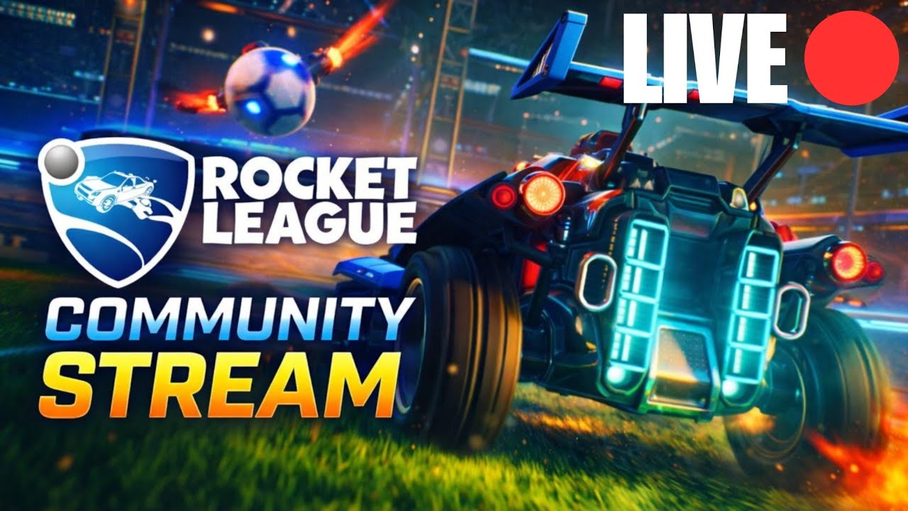 Rocket League Community Stream!!!