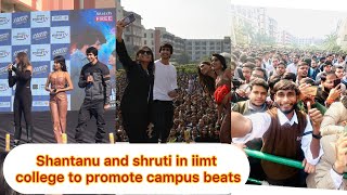 shantanu maheshwari , shruti sinha & tanvi in iimt collage to promote campus beast @amazonminitv