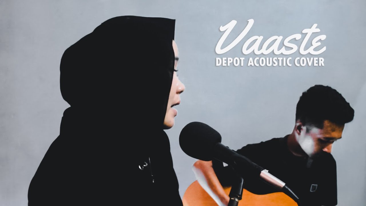 Vaaste - Dhvani Bhanushali, Nikhil D'Souza (Depot Acoustic Cover)