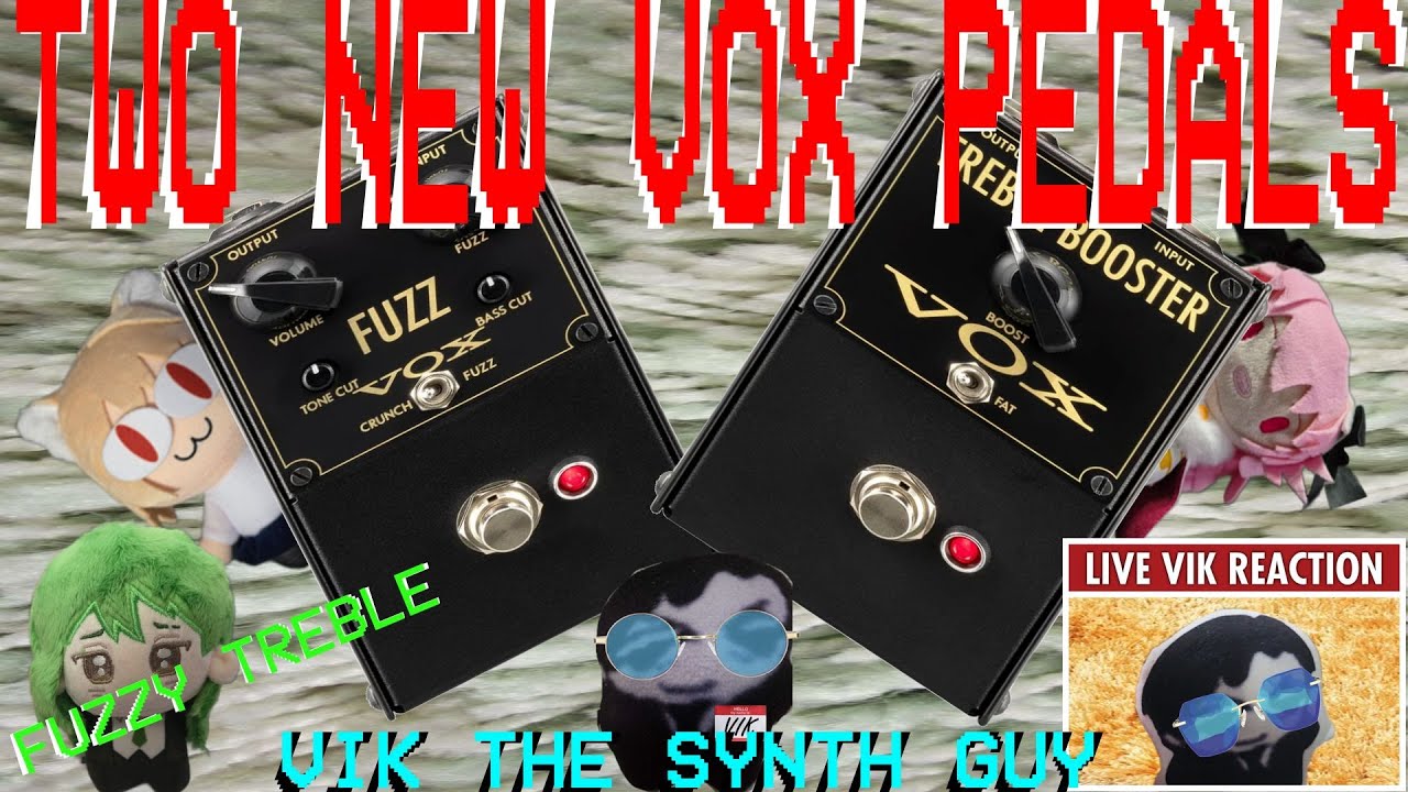 A New Fuzz and A Treble Boost | Two New Announced Pedals From VOX