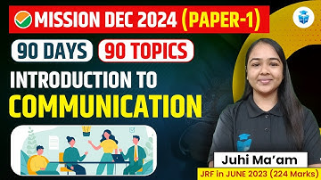 UGC NET Paper 1 Communication | Introduction to Communication by Juhi Mam | UGC NET Dec 2024 JRFAdda
