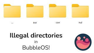 Making Illegal Directories in BubbleOS!