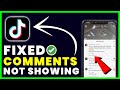 TikTok Comments Not Showing: How to Fix TikTok Comment Glitch