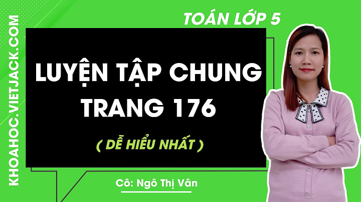 Sách giáo khoa toán lớp 5 trang 176 năm 2024