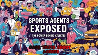 Sports Agents EXPOSED: The Shady Truth Behind Your Favorite Athletes 🚨