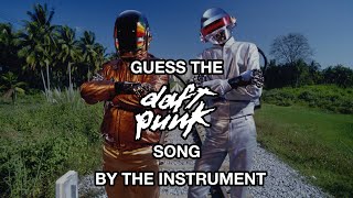 Guess The Daft Punk Song By The Instrument!