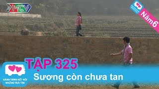 Sương còn chưa tan | LOVEBUS | Năm 6 | Tập 325 | 170215
