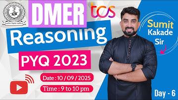 DMER - Reasoning PYQ Session By Sumit Kakade Sir || Day - 6 ||