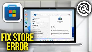 How To Fix Microsoft Store Not Working