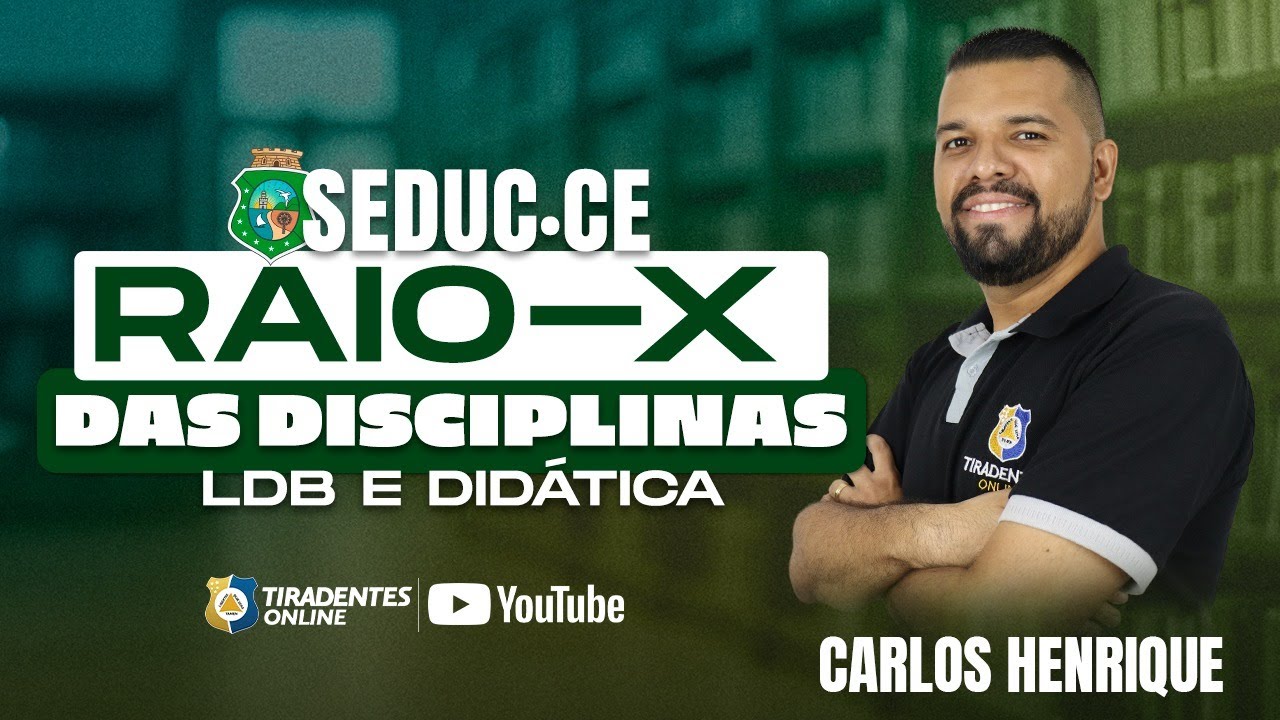 SEDUC - RAIO-X DAS DISCIPLINAS | LEGISLAÇÃO E DIDÁTICA | PROF. CARLOS ...