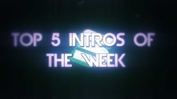 Top 5 Intros Of The Week #4