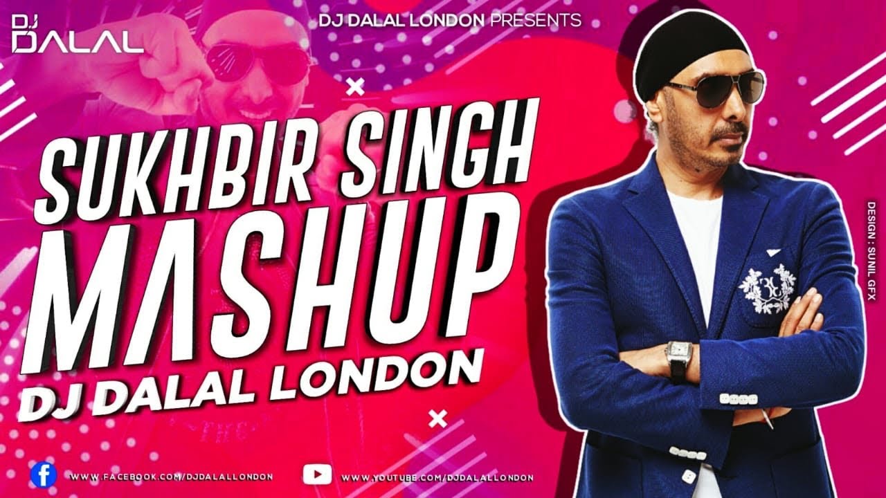 Sukhbir Singh | Mashup | DJ Dalal London | Gal Ban Gaye | Oh Ho Ho | Sauda Khara Khara x Dowain Jani