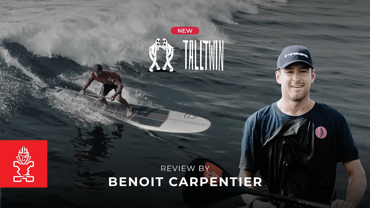 TallTwin vs Longboard SUP: Benoit Carpentier's First Impressions