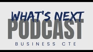 What's Next Podcast Extra - KPAW CTE Business intro