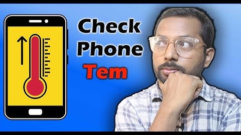 How to Check Phone Temperature | Phone Overheating Problem