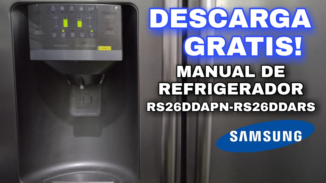 MANUAL DE REFRIGERADOR / SAMSUNG RS26DDAPN, RS26DDARS - YouTube