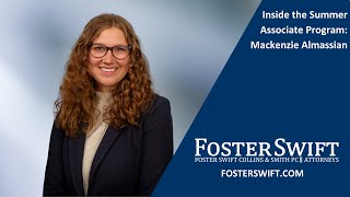 Foster Swift Summer Associate Experience: Mackenzie Almassian