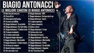 il meglio di Biagio Antonacci - Best of Biagio Antonacci - Biagio Antonacci Full Album Live