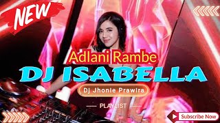DJ ISABELLA - ADLANI RAMBE‼️DJ VIRAL TIKTOK‼️ VERSION FUNKOT