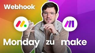 Webhook von monday.com zu make.com einrichten