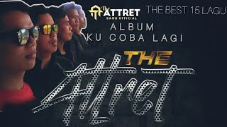 The Attret band Ful album 15 lagu Terbaik