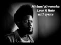 Michael Kiwanuka - Love & Hate with lyrics