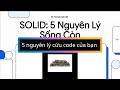 SOLID là gì? 5 nguyên lý DEV bắt buộc phải biết🧠