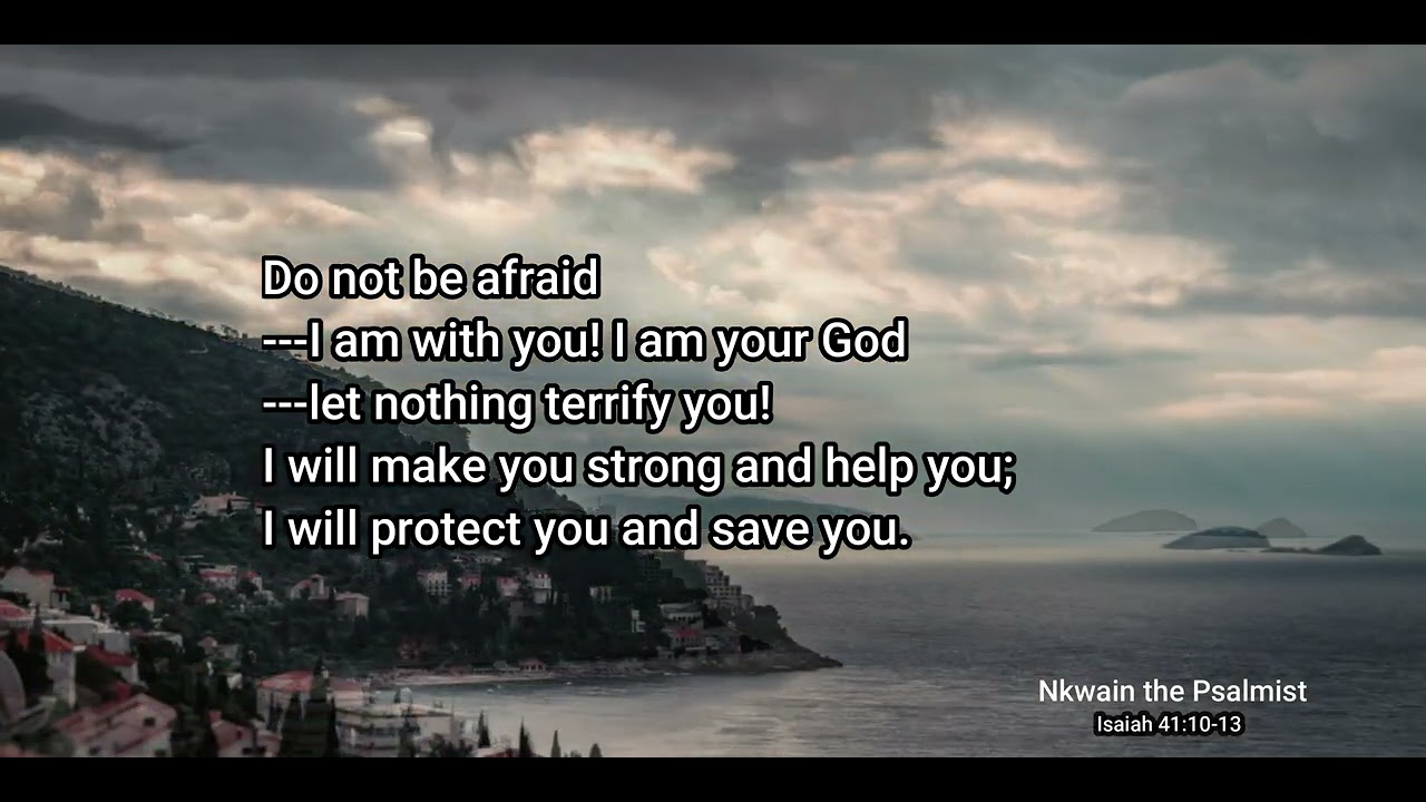 Do not Fear Do not be afraidI am with you! YouTube